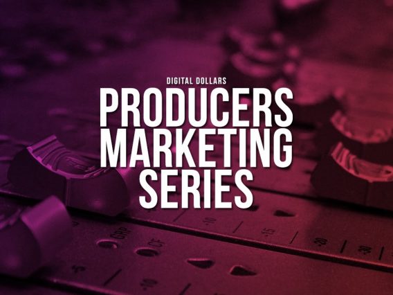 Digital Dollars: Producers Marketing Series – The Keys of Youtube (Episode #2)